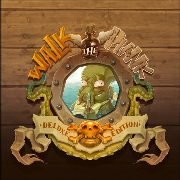 Walk the Plank (Deluxe)